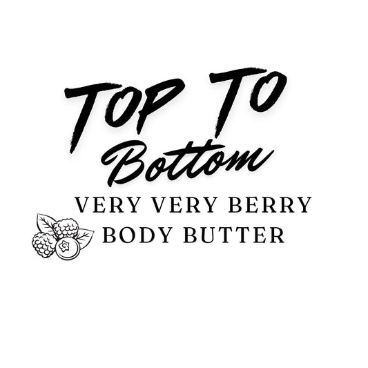 Top to Bottom 2oz Very Very Berry Body Butter